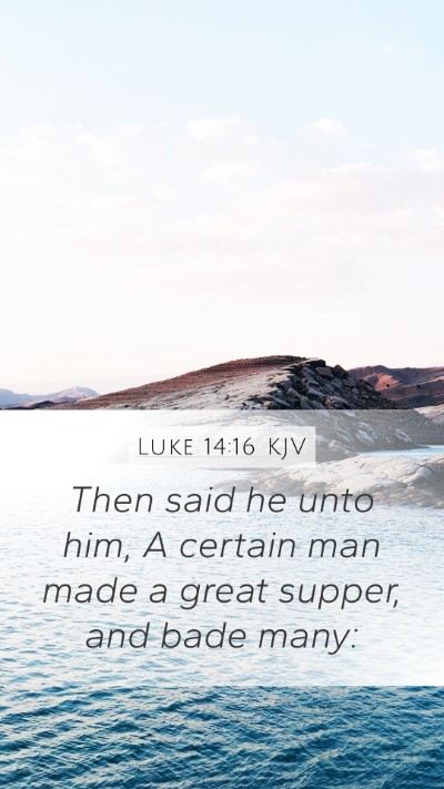 Luke 14:16 Explained