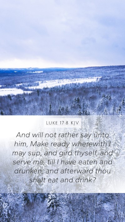 Luke 17:8 Explained