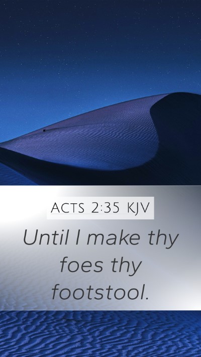 Acts 2:35 Explained