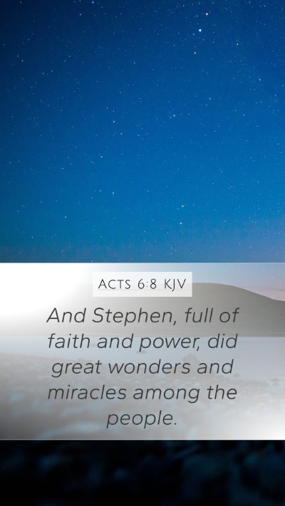 Acts 6:8 Explained