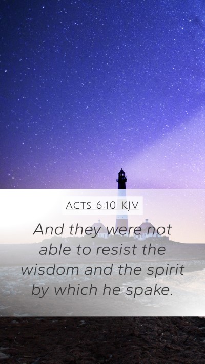 Acts 6:10 Explained