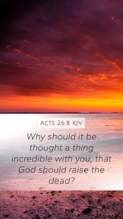 Acts 26:8 Explained