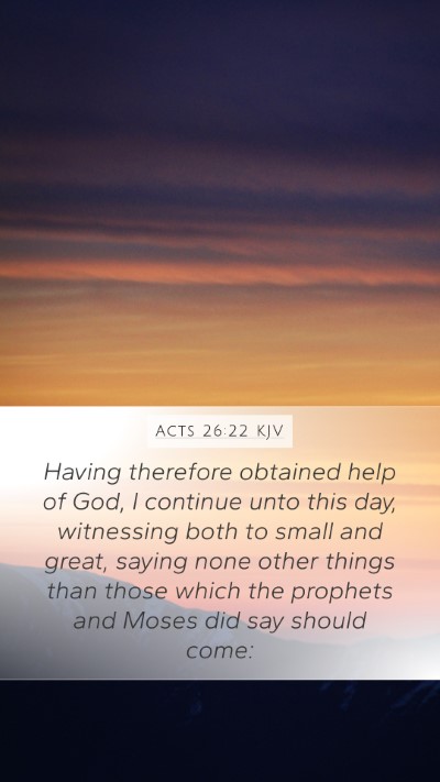 Acts 26:22 Explained