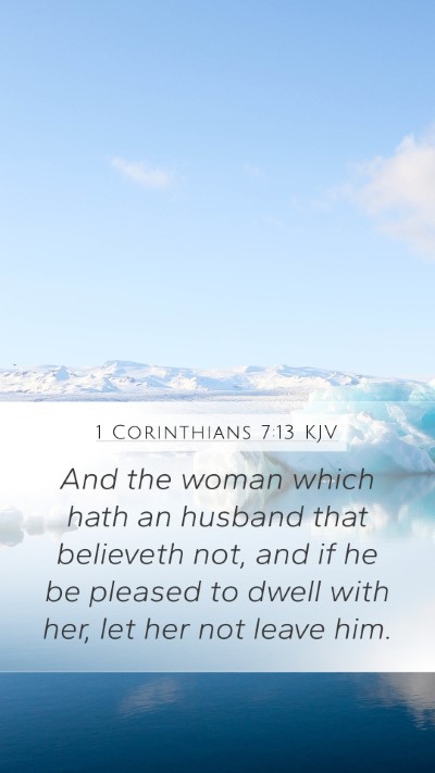 1 Corinthians 7:13 Explained