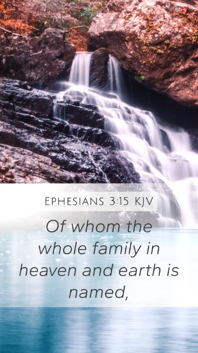 Ephesians 3:15 Explained