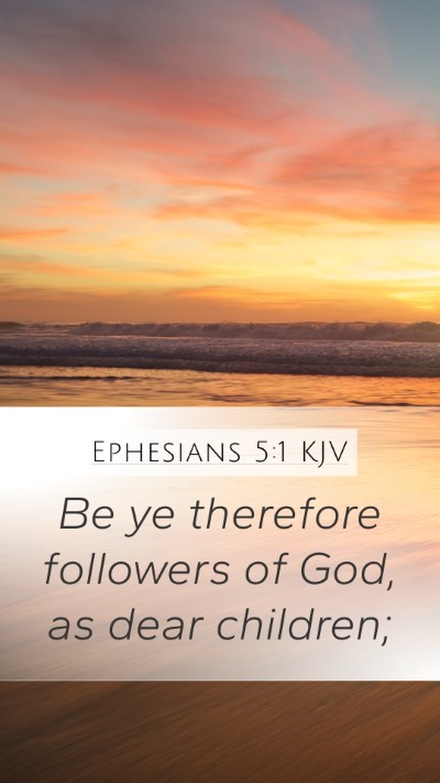 Ephesians 5:1 Explained