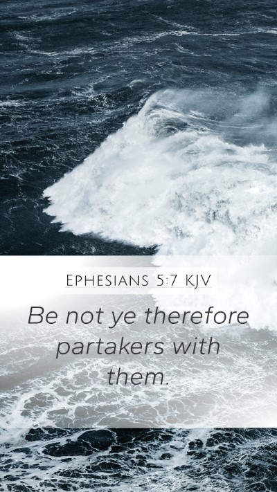 Ephesians 5:7 Explained