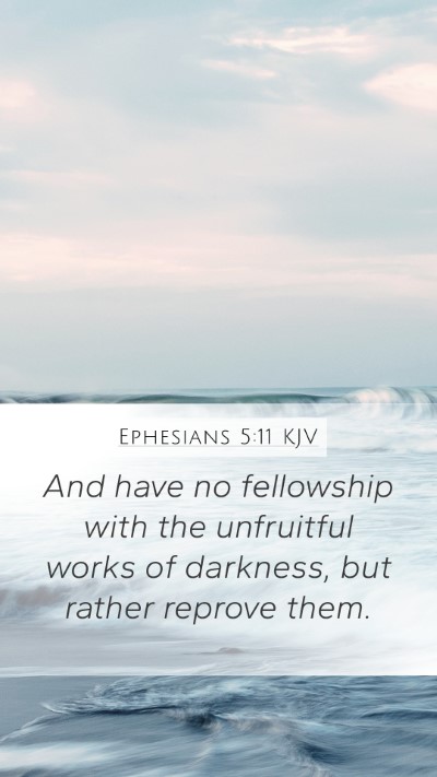 Ephesians 5:11 Explained