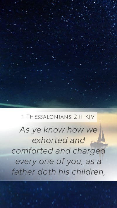 1 Thessalonians 2:11 Explained