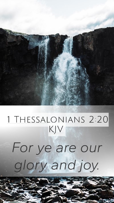 1 Thessalonians 2:20 Explained