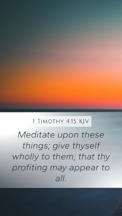 1 Timothy 4:15 Explained