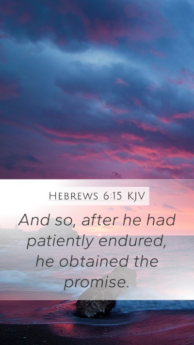Hebrews 6:15 Explained