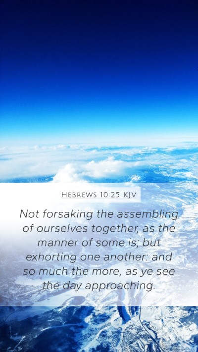 Hebrews 10:25 Explained
