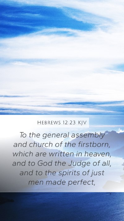 Hebrews 12:23 Explained