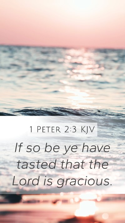 1 Peter 2:3 Explained