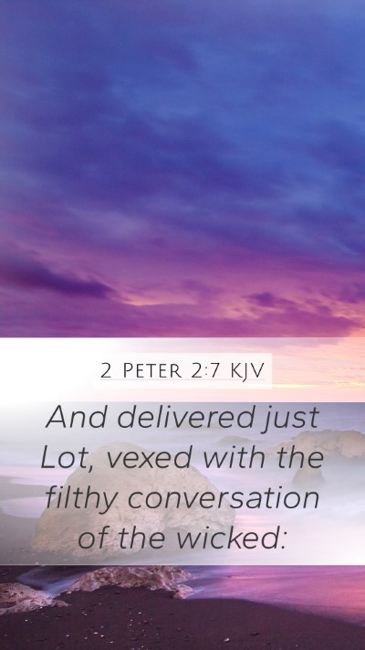 2 Peter 2:7 Explained