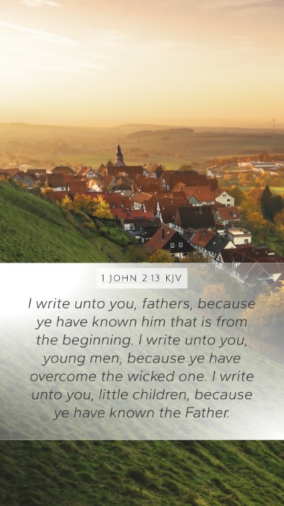 1 John 2:13 Explained